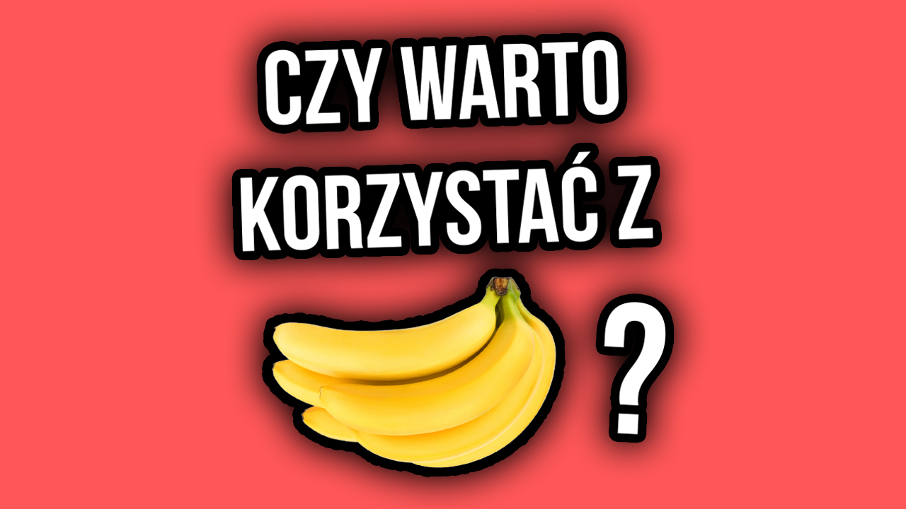 CZY WARTO KORZYSTAĆ Z BANANKI.PL?